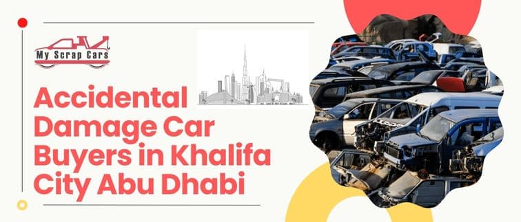 Accidental Damage Car Buyers in Khalifa City, Abu Dhabi