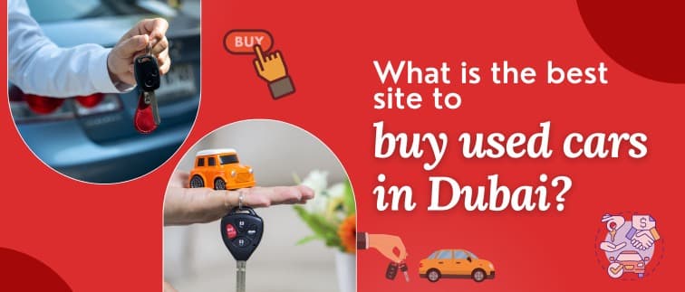 blogs/What-is-the-best-site-to-buy-used-cars-in-Dubai.jpg