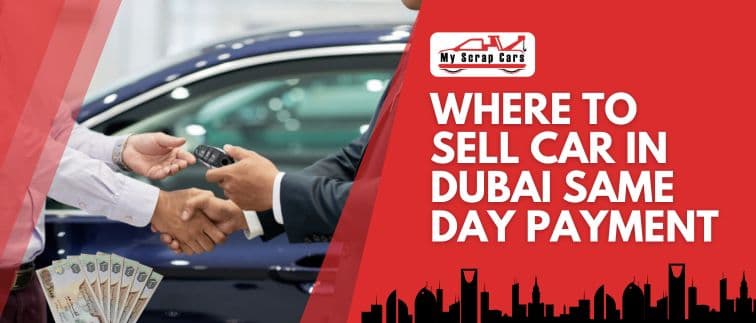 Where to Sell Car in Dubai Same Day Payment